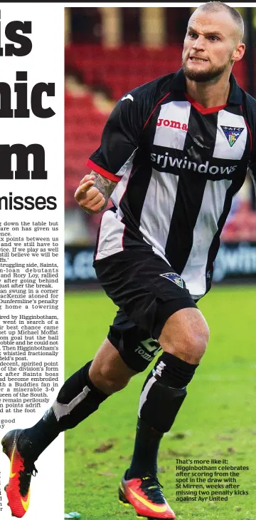  ??  ?? That’s more like it: Higginboth­am celebrates after scoring from the spot in the draw with St Mirren, weeks after missing two penalty kicks against Ayr United