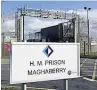  ??  ?? TOUGH Maghaberry Prison