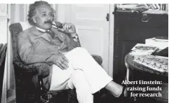  ??  ?? Albert Einstein: raising funds for research