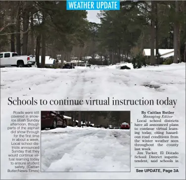  ??  ?? Roads were still covered in snowice slush Sunday afternoon, though parts of the asphalt did show through for the first time in about a week. Local school districts announced Sunday that they would continue virtual learning today to ensure student safety. (Caitlan Butler/News-Times)