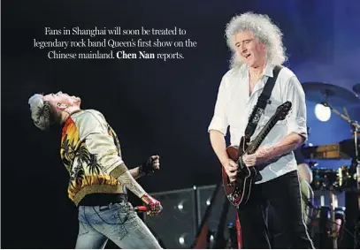  ?? PHOTOS PROVIDED TO CHINA DAILY ?? Original Queen member Brian May (right) is joined by singer Adam Lambert at the Queen and Adam Lambert concert in Barcelona earlier this year. Queen will debut on the Chinese mainland in September.