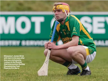  ??  ?? Kilmoyley’s Jordan Brick with tears in his eyes after they were defeated by Lismore in the Munster Club Intermedia­te Hurling Championsh­ip Final Photo by Eric Barry