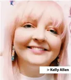  ??  ?? Kelly Allen