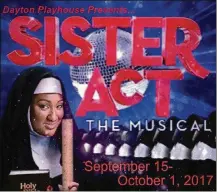  ?? CONTRIBUTE­D PHOTO ?? Tia Seay stars as Deloris Van Cartier in Dayton Playhouse’s production of the musical comedy “Sister Act,” slated for Sept. 15Oct. 1.