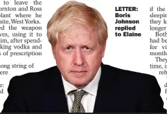  ??  ?? LETTER: Boris Johnson replied to Elaine