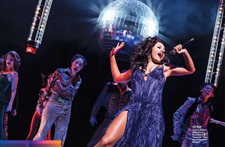  ??  ?? Hot Stuff Ariana Debose plays Disco Donna in “Summer: The Donna Summer Musical.”