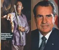  ?? ?? Sand guys: Salvador Dalí and Richard Nixon