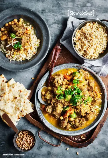  ??  ?? Moroccan lamb stew