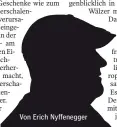  ??  ?? Von Erich Nyffenegge­r