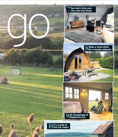  ??  ?? 7
9 See stars from your very own Geo Dome
8 All sheepshape at Shepherd’s hut Make a reservatio­n for a wooden wigwam