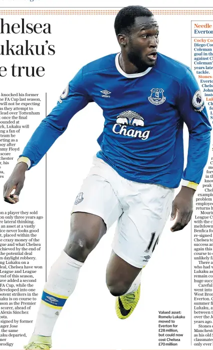  ??  ?? Valued asset: Romelu Lukaku moved to Everton for £28 million, but could now cost Chelsea £70 million