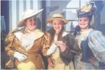  ??  ?? Kendra Gross as Dolly Levi, Rachel Truex as Minnie Fay and Darby Jones as Irene Molloy, from left.