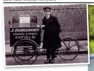  ??  ?? Butcher’s boy: A 1900s Sainsbury’s bike