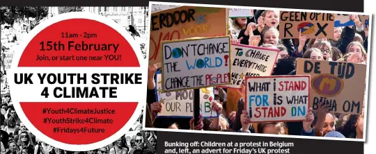  ??  ?? Bunking off: Children at a protest in Belgium and, left, an advert for Friday’s UK protest