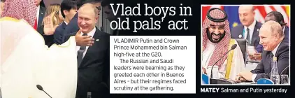  ??  ?? MATEY Salman and Putin yesterday