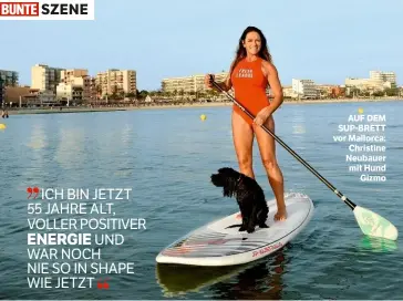  ??  ?? AUF DEM SUP-BRETT vor Mallorca: Christine Neubauer mit Hund Gizmo