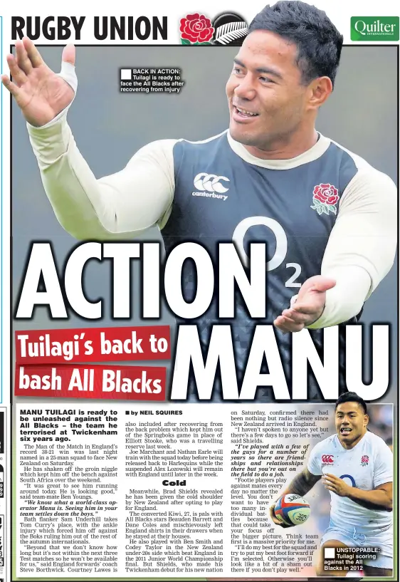  ??  ?? BACK IN ACTION: Tuilagi is ready to face the All Blacks after recovering from injury UNSTOPPABL­E: Tuilagi scoring against the All Blacks in 2012