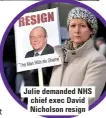  ??  ?? Julie demanded Nhs chief exec David Nicholson resign