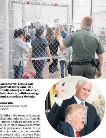  ?? REUTERS ?? Predsjedni­k Trump uopće se ne obazire na patnje djece i pod svaku cijenu nastoji smanjiti pritisak migranata