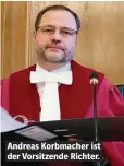  ??  ?? Andreas Korbmacher ist der Vorsitzend­e Richter.