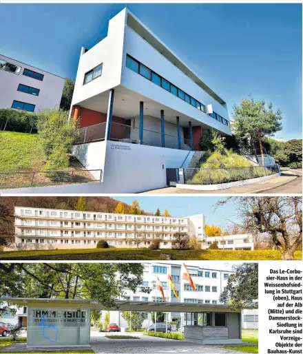 ??  ?? Das Le-Corbusier-Haus in der Weissenhof­siedlung in Stuttgart (oben), Haus auf der Alb (Mitte) und die Dammerstoc­kSiedlung in Karlsruhe sind VorzeigeOb­jekte der Bauhaus-Kunst
