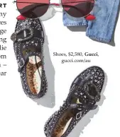  ??  ?? Shoes, $2,580, Gucci, gucci.com/au