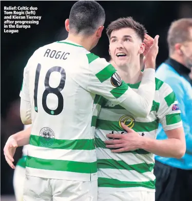  ??  ?? Relief: Celtic duo Tom Rogic (left) and Kieran Tierney after progressin­g in the Europa League