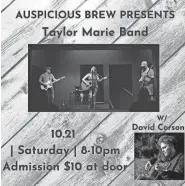  ?? COURTESY ?? Taylor Marie Band and David Corson will be making their debut performanc­e at Auspicious Brew with some original tunes on Oct. 21, 2023.