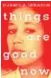  ??  ?? Things Are Good Now, by Djamila Ibrahim, House of Anansi, 288 pages, $19.95.