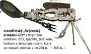  ?? ?? Starořímsk­ý „švýcarský armádní nůž“s trojzubou vidličkou, lžící, špachtlí, trsátkem, bodcem a železným nožem, který se rozpadl, pochází z let 201 n. l. – 300 n. l.