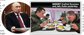  ?? ?? MISERY Drafted Russians and, left, Putin yesterday