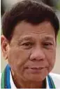  ??  ?? Rodrigo Duterte