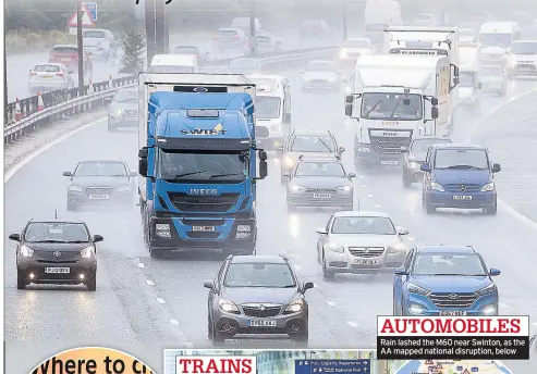  ??  ?? AUTOMOBILE­S Rain lashed the M60 near Swinton, as the AA mapped national disruption, below