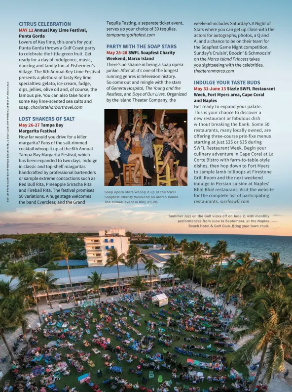  ??  ?? Summer Jazz on the Gulf kicks off on June 2, with monthly performanc­es from June to September , at the Naples Beach Hotel & Golf Club. Bring your lawn chair .