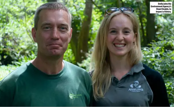  ??  ?? Emily joins the Environmen­t Agency’s Stuart Keable, to inspect a fishery.