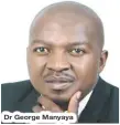  ?? ?? Dr George Manyaya