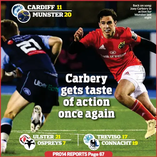  ??  ?? Back on song: Joey Carbery in action for Munster last night