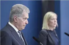  ?? — AFP ?? Finland’s President Sauli Niinisto and Sweden’s Prime Minister Magdalena Andersson address a news conference in Stockholm.