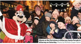  ?? Photos by Michelle Cooper Galvin ?? Minnie at the Christmas in Killarney Santa Parade in Killarney on Saturday.