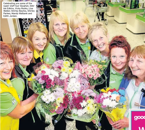  ??  ?? Celebratin­g are some of the super staff Sue Vaughan, Debbie Edkins, Vicky Rooks, Lisa Walker, Shirley Bayliss, Shirley Parkes, Mandy Walbank and Edith Jordan.