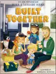  ?? COURTESY OF ICON MEDIA GROUP ?? “Built Together,” a new children’s book by HGTV star of “Good Bones” Mina Starsiak Hawk, has inclusivit­y as its message.