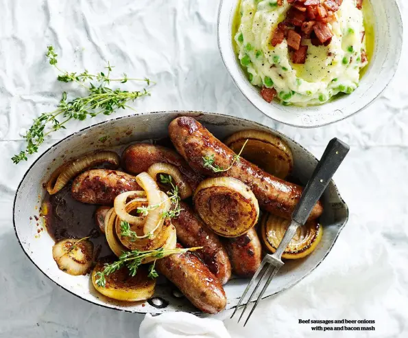  ??  ?? Beef sausages and beer onions with pea and bacon mash