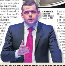  ?? ?? CHANGES Douglas Ross issued snub to PM