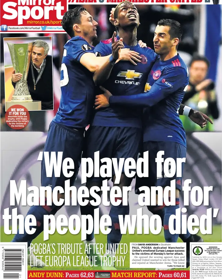  ??  ?? WE WON IT FOR YOU Mourinho holds the trophy, with Pogba dedicating the victory to the victims of the bombing