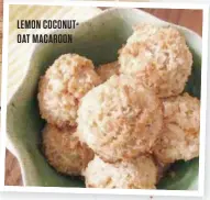  ??  ?? LEMON COCONUTOAT MACAROON