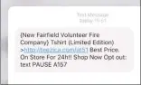  ?? New Fairfield Volunteer Fire Department Co. A / Contribute­d photo ?? A text message offering T-shirts purportedl­y from a Connecticu­t volunteer firefighte­r department. Officials say the texts are a scam and could lead to people’s personal informatio­n being stolen.