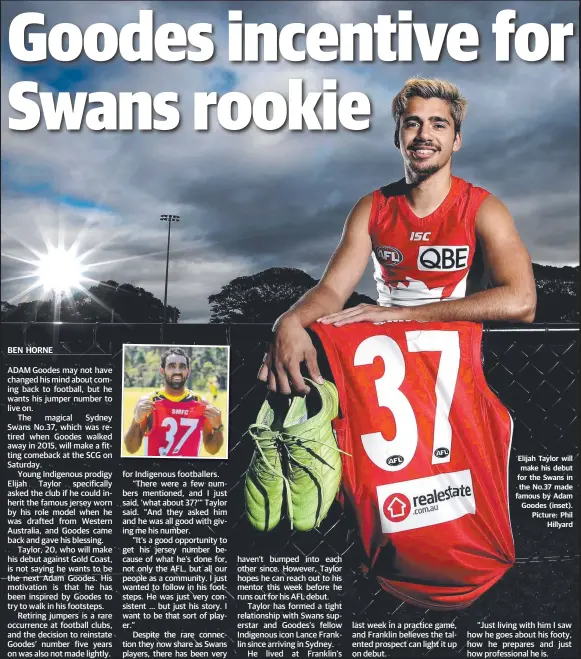  ??  ?? Elijah Taylor will make his debut for the Swans in the No.37 made famous by Adam Goodes (inset). Picture: Phil Hillyard