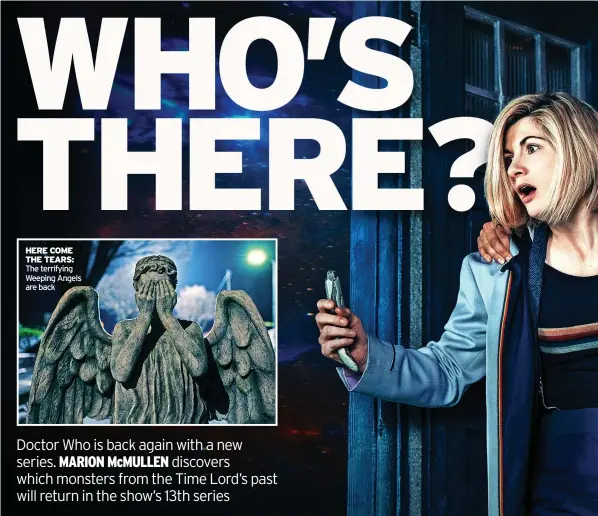  ?? ?? HERE COME THE TEARS: The terrifying Weeping Angels are back