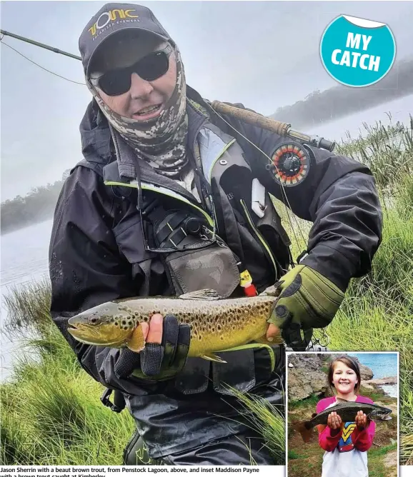  ?? ?? Jason Sherrin with a beaut brown trout, from Penstock Lagoon, above, and inset Maddison Payne with a brown trout caught at Kimberley.