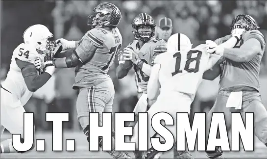  ?? BUCKEYE BLAST: Ohio State quarterbac­k J.T. Barrett (above) sloughed off criticism of his play this season Saturday night, pushing himself into the Heisman Trophy picture by rallying the No. 6 Buckeyes to a 39-38 victory over No. 2 Penn State — and stoical ?? Getty Images (2)